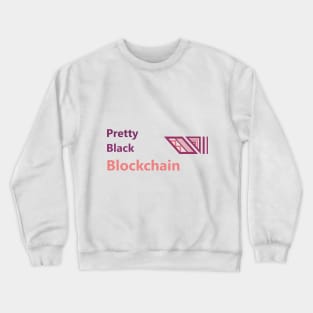 Black Women Blockchain Council Pretty Crewneck Sweatshirt